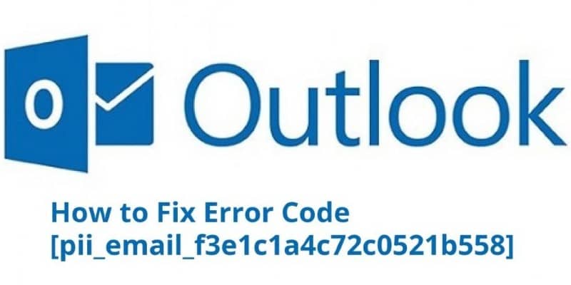 Fix [pii_email_f3e1c1a4c72c0521b558] Outlook Error