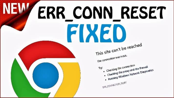 ERR_CONNECTION_RESET: How to Fix the 101 Error in Chrome